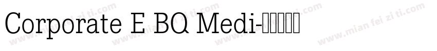 Corporate E BQ Medi字体转换
